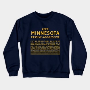 Keep Minnesota Passive-Aggressive Crewneck Sweatshirt